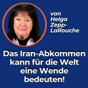 Das Iran-Abkommen kann für die Welt eine Wende bedeuten!