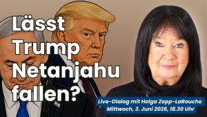 Live-Dialog mit Helga Zepp-LaRouche: Lässt Trump Netanjahu fallen?
